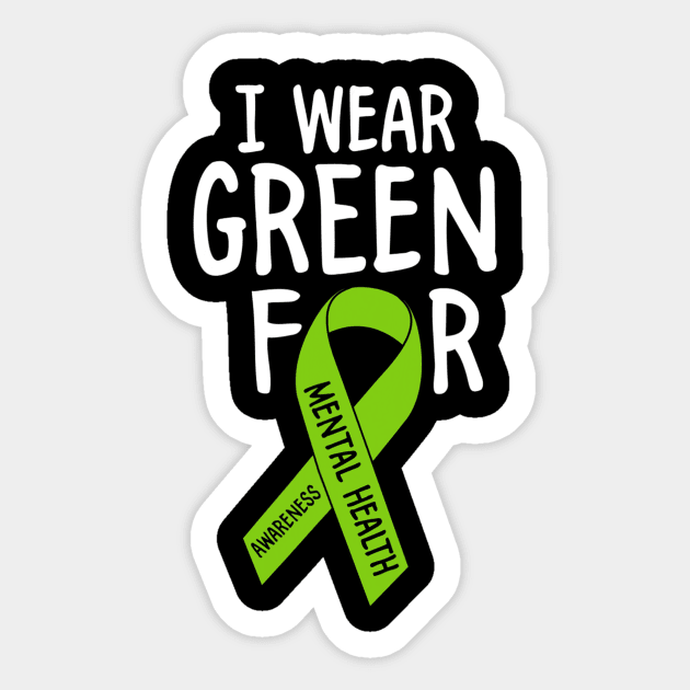 I Wear Green For Mental Health Awareness Month Sticker by hony.white